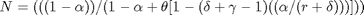 $N=(( (1-\alpha))/(1-\alpha+\theta[1-(\delta+\gamma-1)(( \alpha/(r+\delta)))]))$